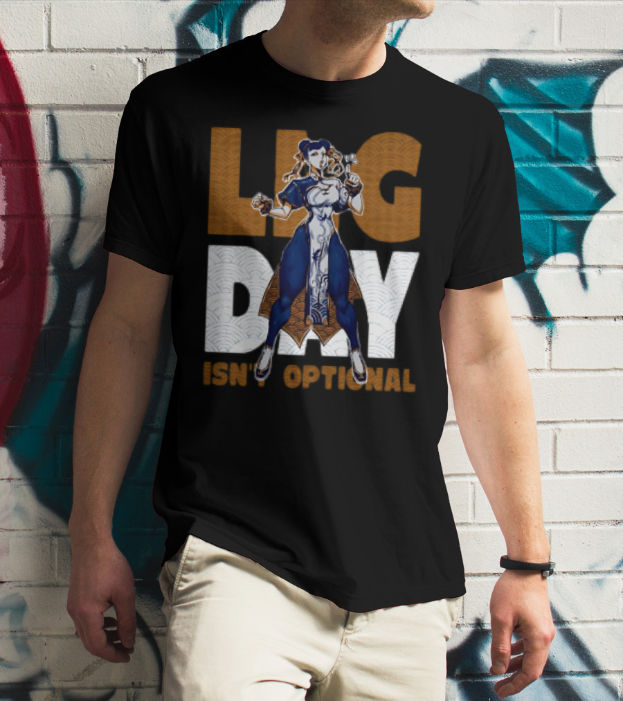 Ten O.Gg Street Fighter Chun-Li Leg Day Isn’t Optional T-Shirt