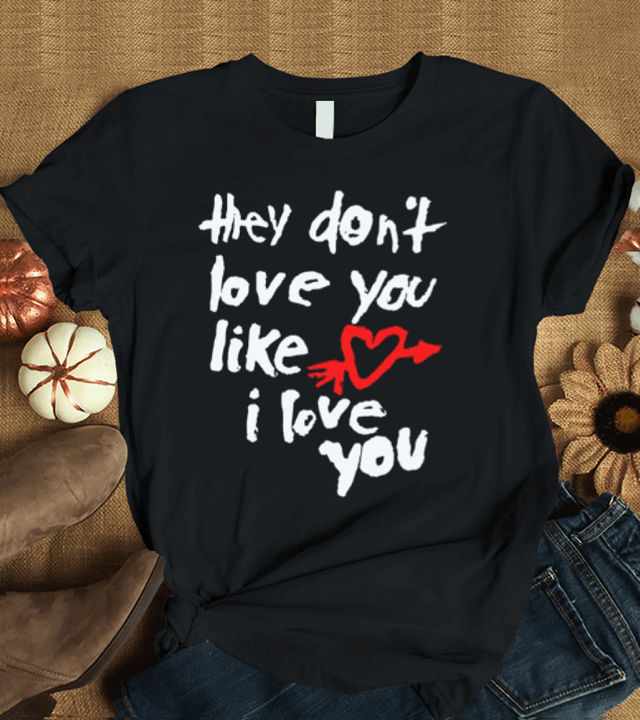 Yeah Yeah Yeahs They Don't Love You Like I Love You Red Heart Arrow T-Shirt