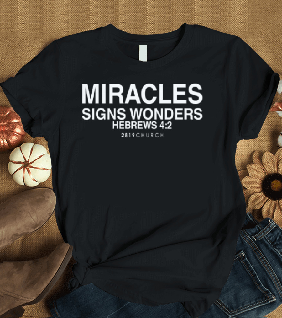 Miracles Signs Wonders 2819 House Of Prayer Church Minneapolis T-Shirt