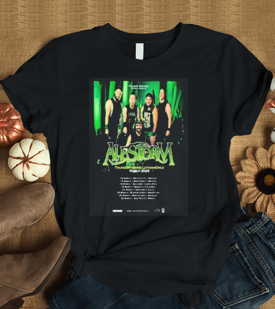 Alestorm Thunderfisting Latinamerica Tour March 2026 Dates And Locations T-Shirt
