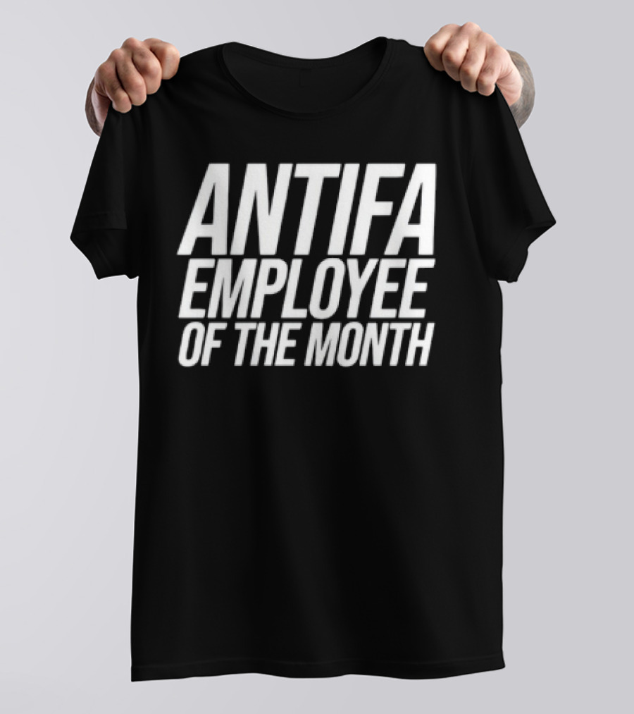 ANTIFA Employee Of The Month Bold White Text T-Shirt