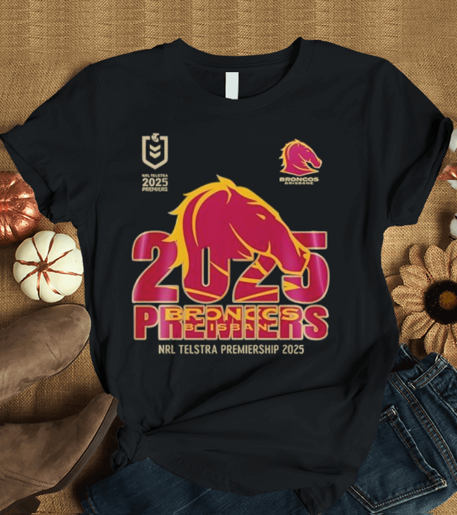 2025 Brisbane Broncos NRL Telstra Premiership Champions Premiers T-Shirt