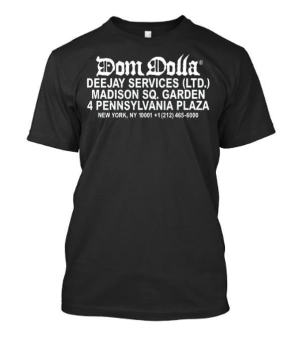 Dom Dolla Deejay Services Ltd Madison Sq Garden New York 4 Pennsylvania Plaza T-Shirt