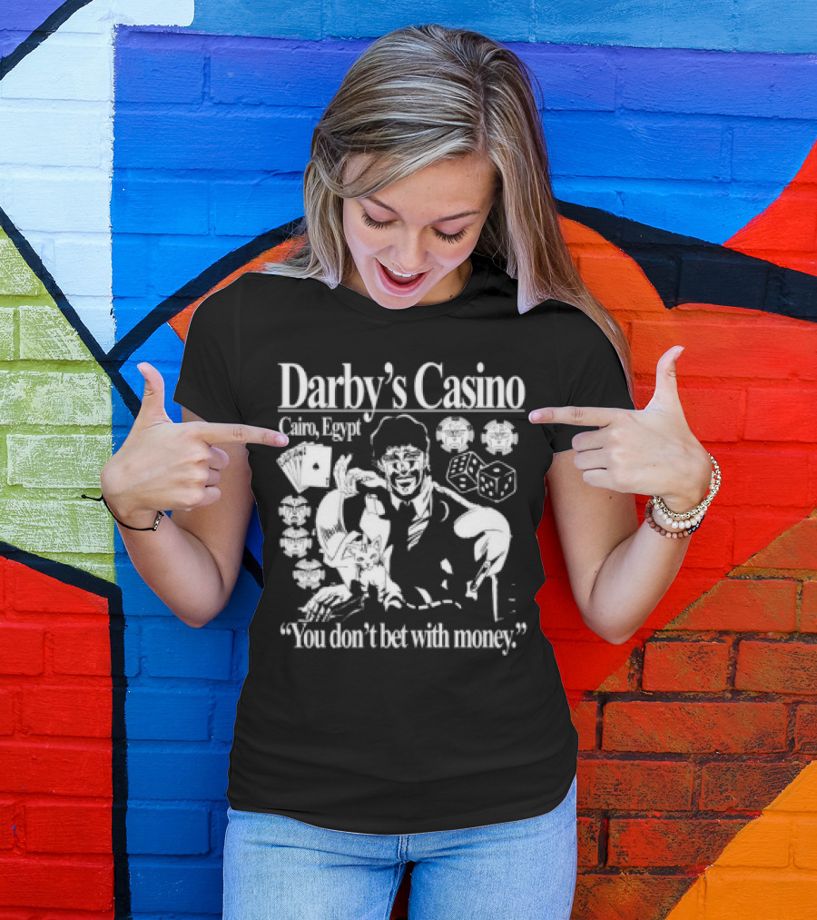 Darby's Casino Cairo Egypt You Don't Bet With Money Vintage Casino Theme T-Shirt