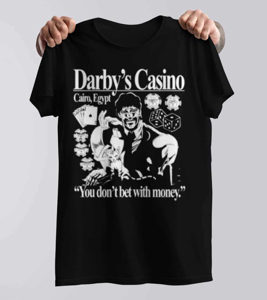 Darby's Casino Cairo Egypt You Don't Bet With Money Vintage Casino Theme T-Shirt