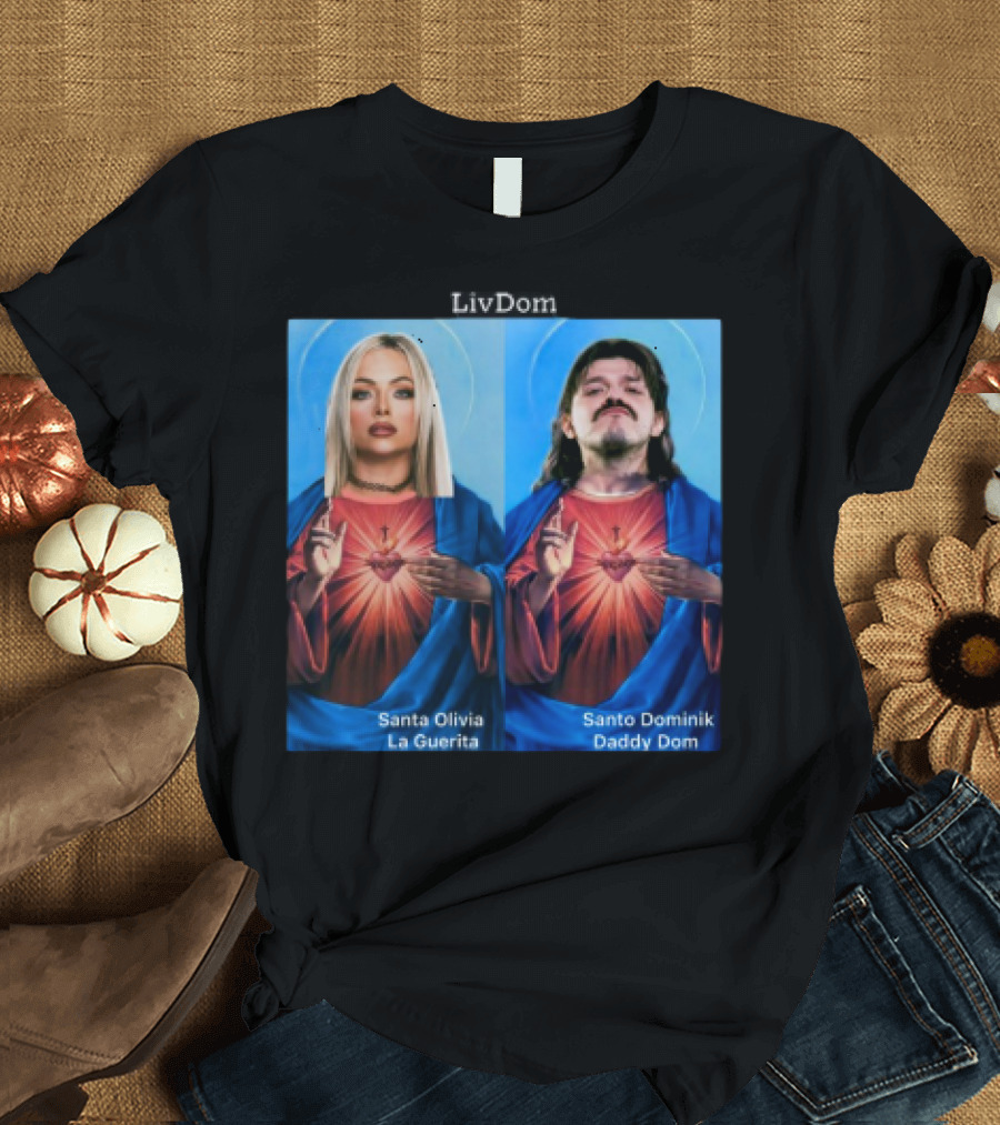 LivDom Santa Olivia La Guerita Santo Dominik Daddy Dom T-Shirt