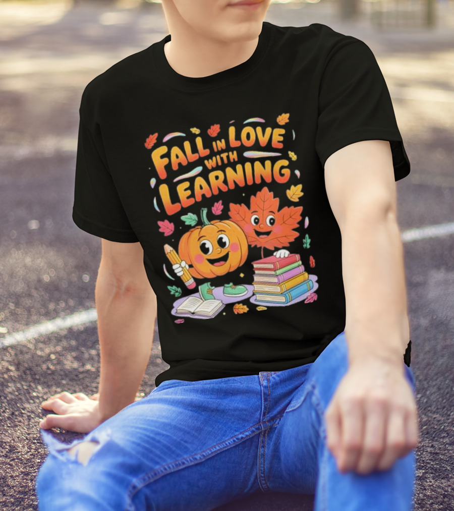 Fall In Love With Learning Autumn Pumpkin And Leaf With Books And Stationery T-Shirt