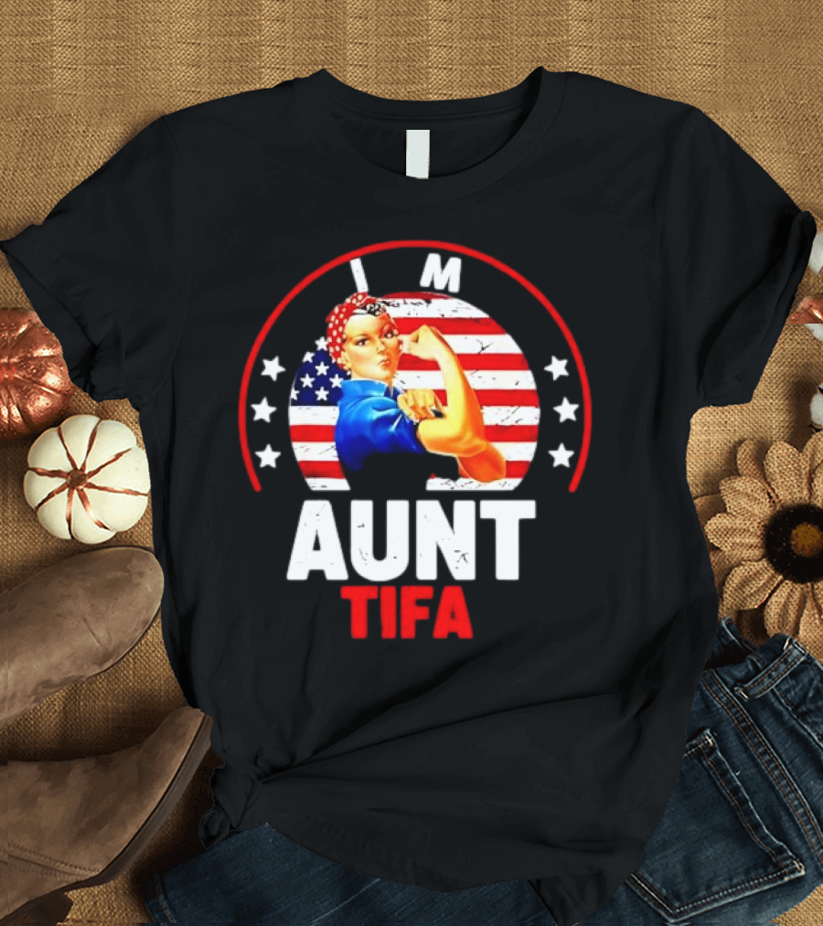I Am Aunt Tifa Rosie Riveter USA Flag T-Shirt
