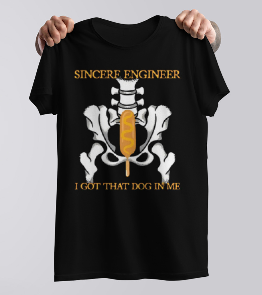 Sincere Engineer I Got That Dog In Me Skeleton Corndog T-Shirt