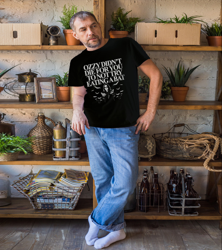 Ozzy Didn't Die For You To Not Try Eating A Bat Bats Surrounding Figure T-Shirt