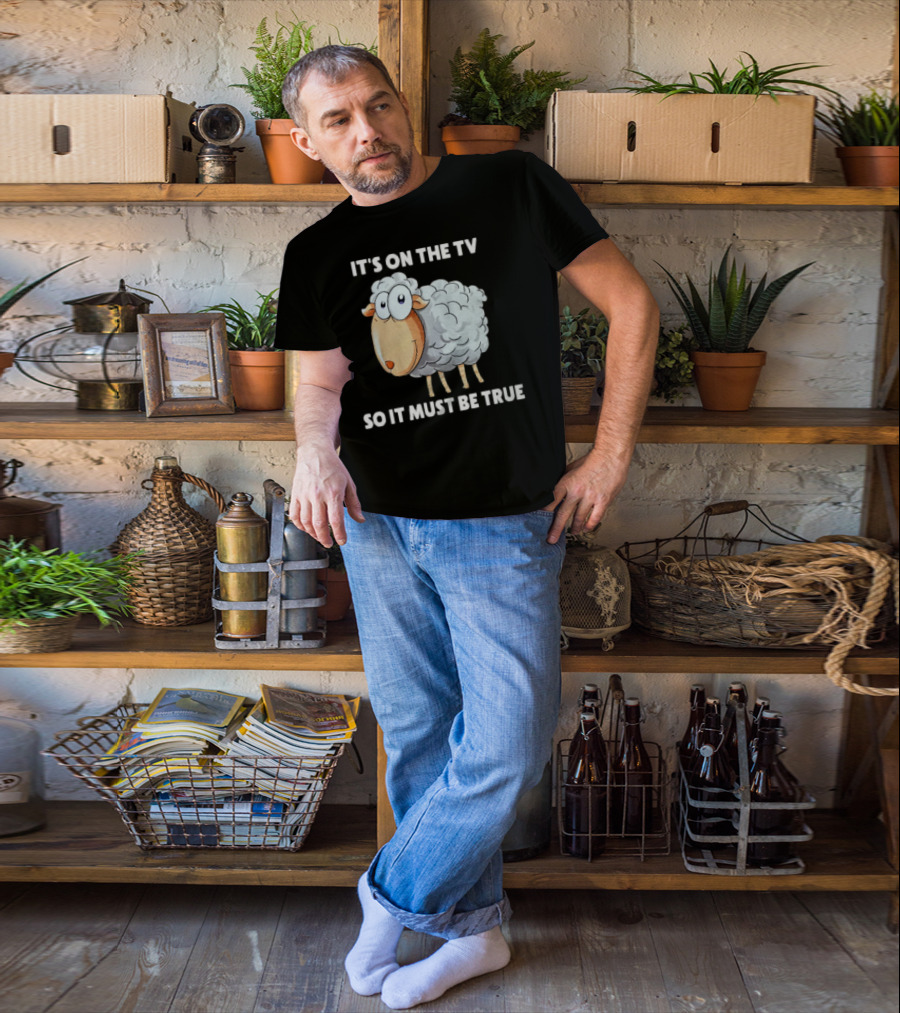 Mrobertsqld It's On The Tv So It Must Be True Funny Sheep Cartoon T-Shirt