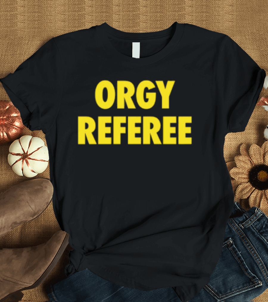 Orgy Referee Black Bold Yellow Text T-Shirt