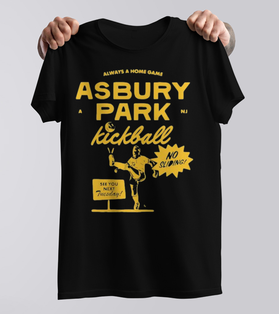 Asbury Park Kickball Always A Home Game See You Next Tuesday T-Shirt
