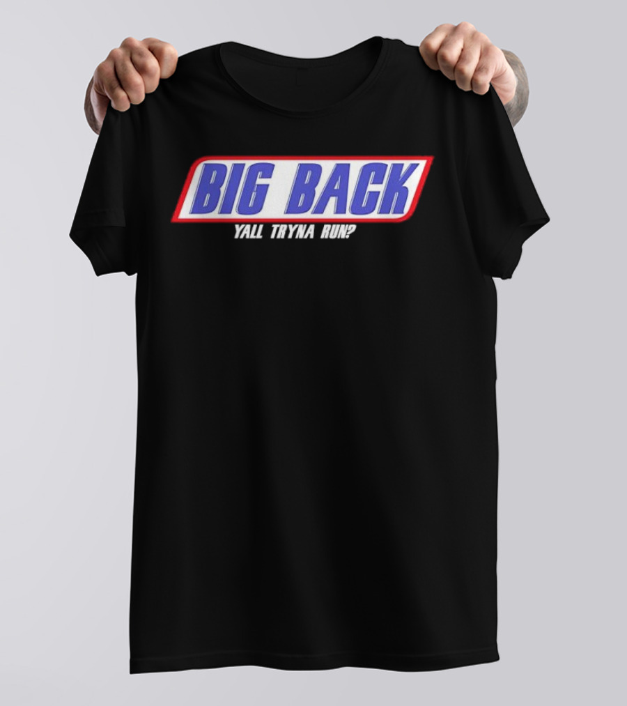 Big Back Yall Tryna Run Racing Style T-Shirt