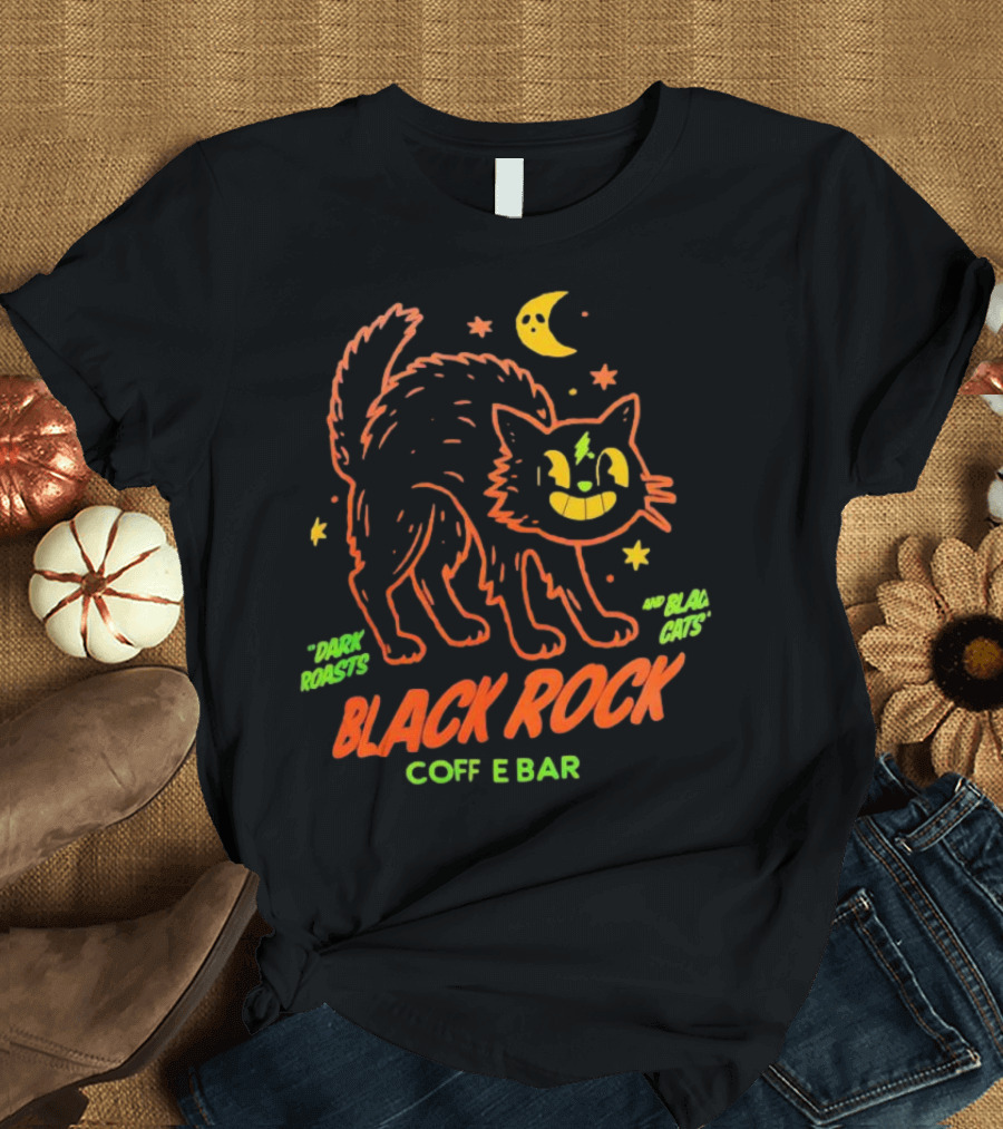 Dark Roasts Black Cats Black Rock Coffee Bar Moon And Stars T-Shirt