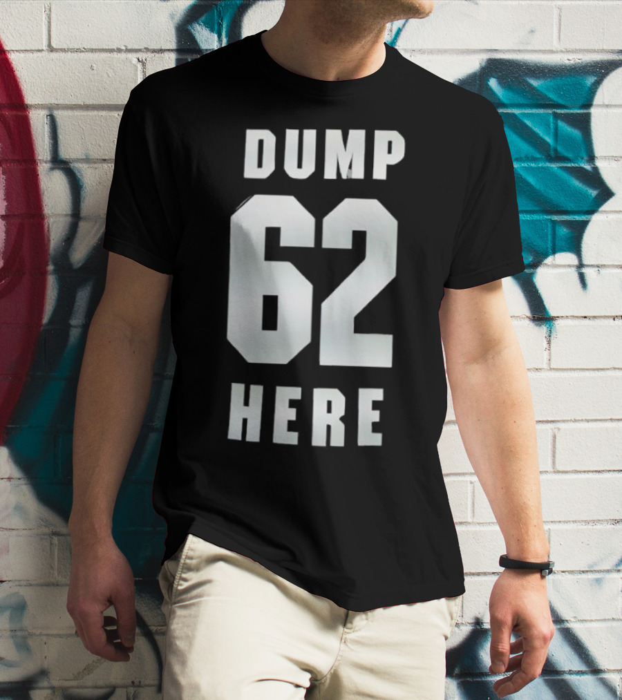 Seattle Mariners Dump 62 Here Fan Apparel T-Shirt