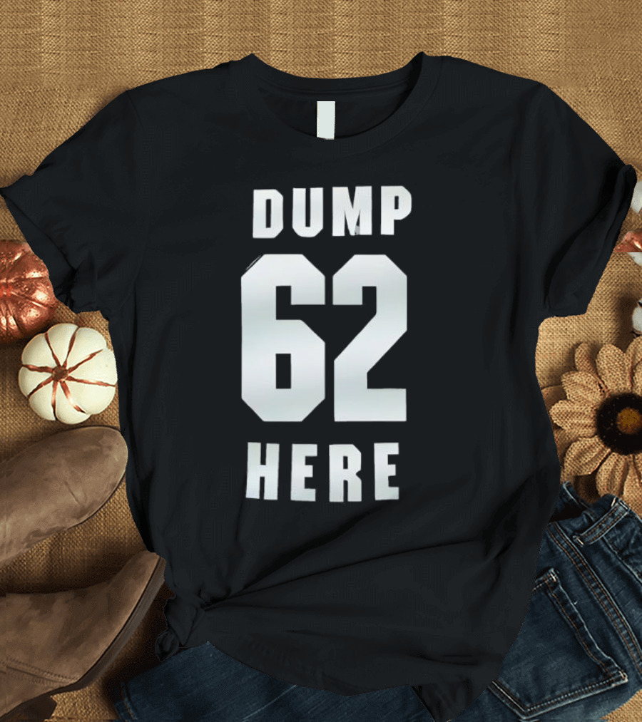 Seattle Mariners Dump 62 Here Fan Apparel T-Shirt