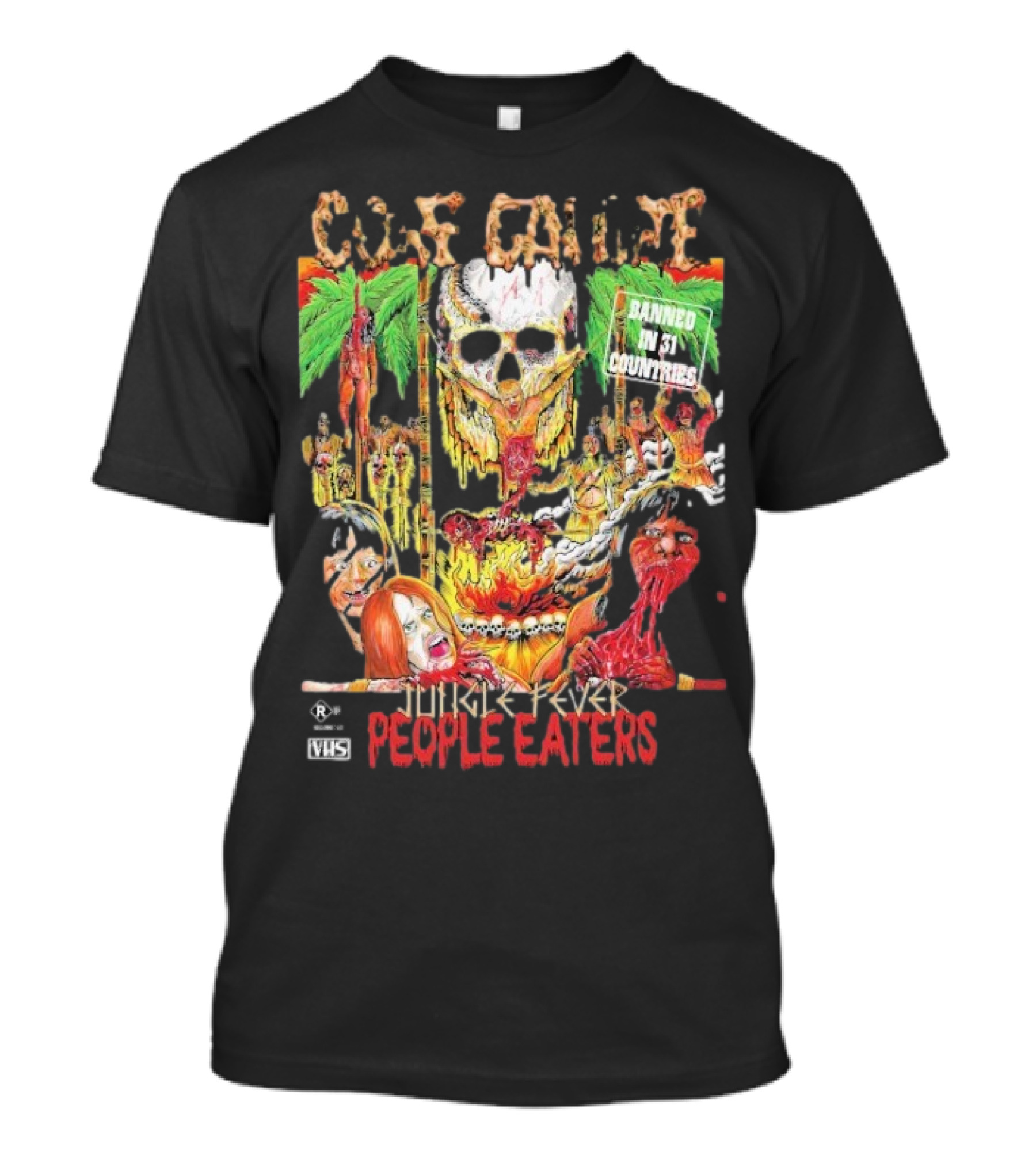 Gore Galore Banned In 31 Countries Jungle Fever People Eaters T-Shirt