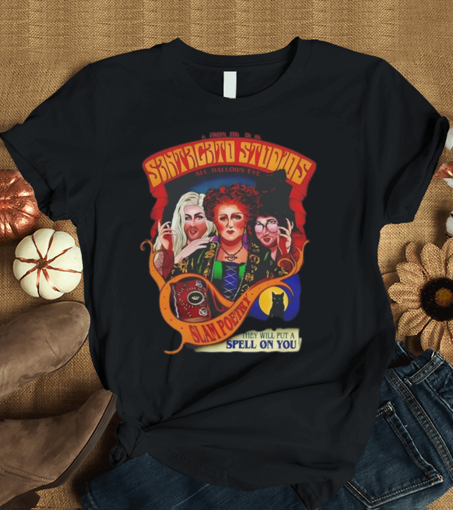 Snatched Studios All Hallows Eve Hocus Pocus Slam Poetry They Will Put A Spell On You T-Shirt