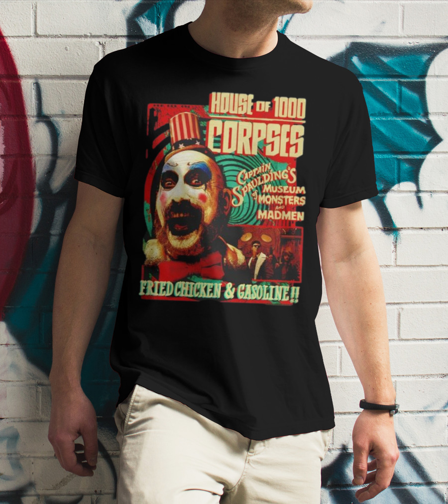 House Of 1000 Corpses Captain Spaulding's Museum Of Monsters And Madmen Fried Chicken And Gasoline T-Shirt