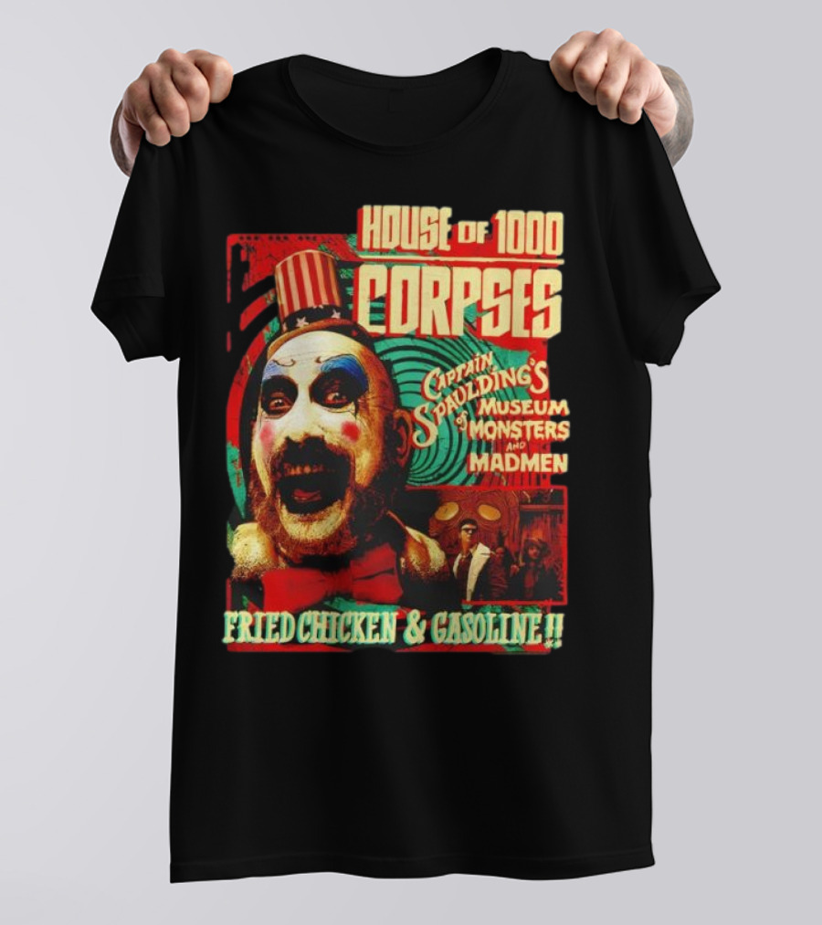 House Of 1000 Corpses Captain Spaulding's Museum Of Monsters And Madmen Fried Chicken And Gasoline T-Shirt