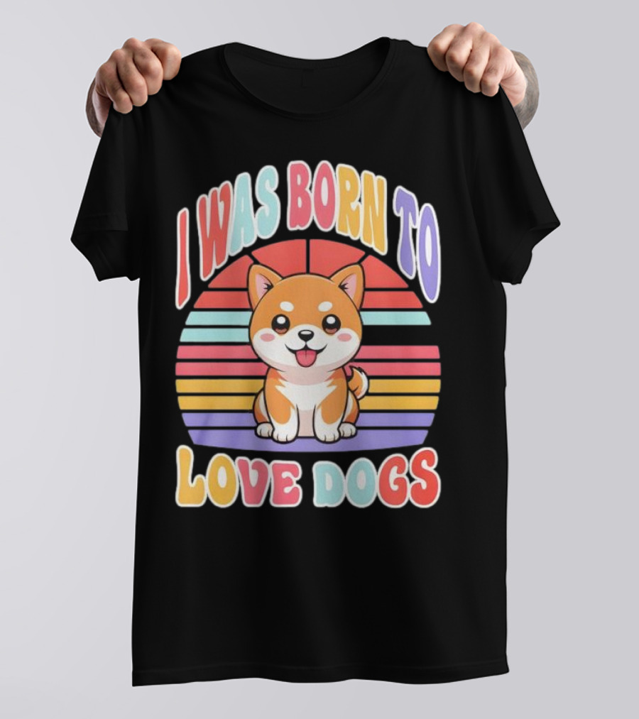 I Was Born To Love Dogs Cute Cartoon Shiba Inu Rainbow Colors T-Shirt