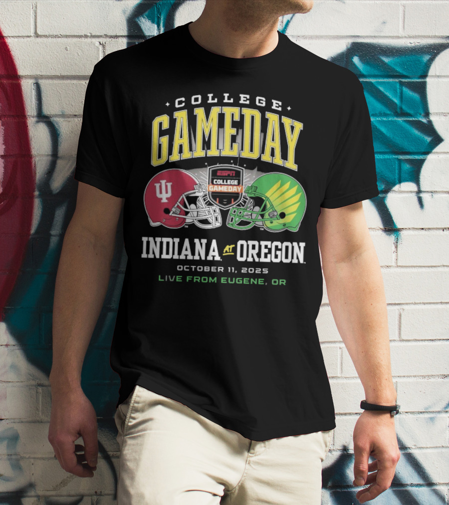 Indiana Hoosiers Vs Oregon Ducks College GameDay October 11 2025 Live From Eugene OR T-Shirt