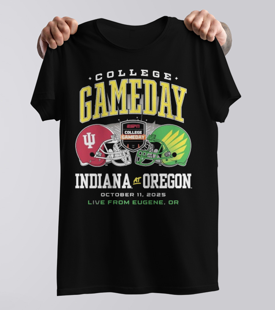 Indiana Hoosiers Vs Oregon Ducks College GameDay October 11 2025 Live From Eugene OR T-Shirt