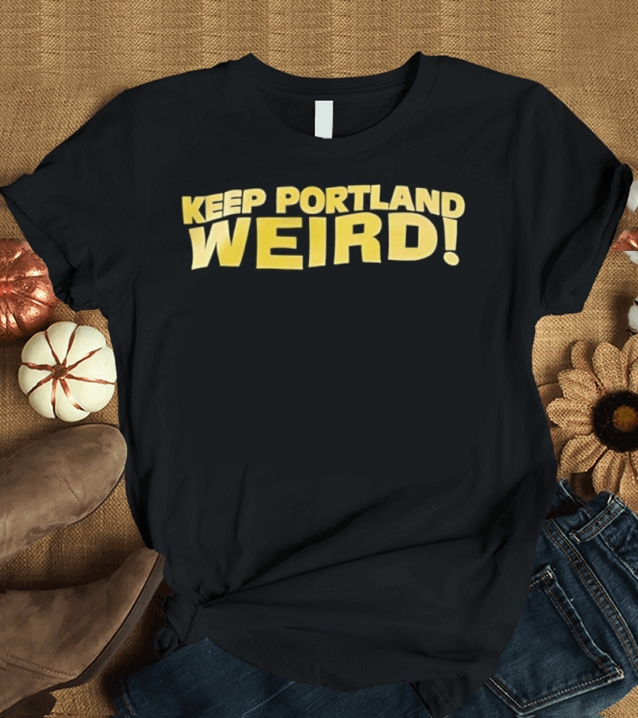 Keep Portland Weird Bold Yellow Text T-Shirt