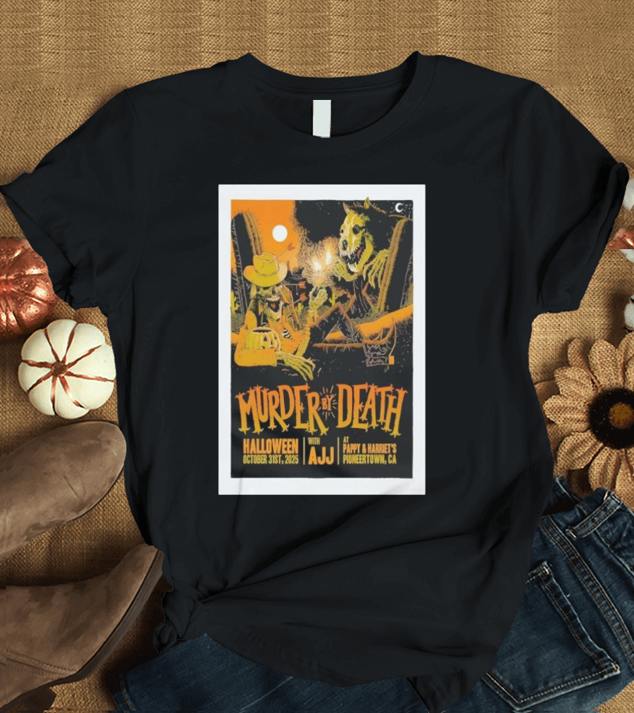 Murder By Death Halloween 2025 With AJJ Pioneertown Pappy & Harriet’s T-Shirt