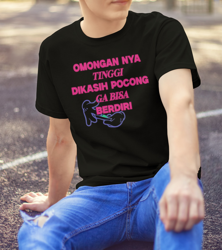 Omongan Nya Tinggi Dikashi Pocong Ga Bisa Berdiri Text With Cartoon Ghost T-Shirt