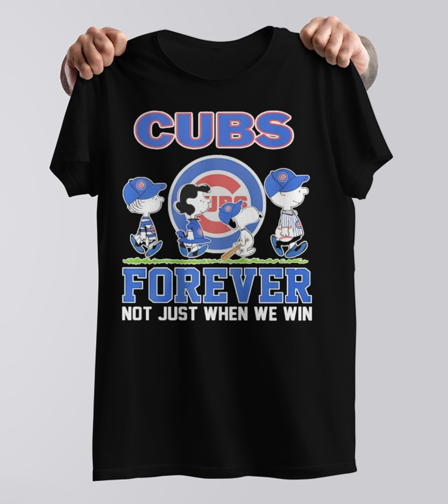 Cubs Forever Peanuts Comic Not Just When We Win T-Shirt