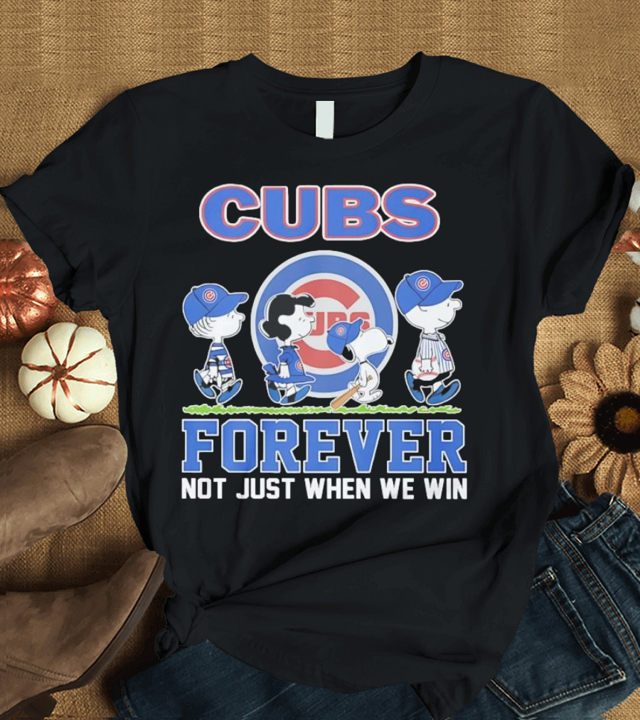 Cubs Forever Peanuts Comic Not Just When We Win T-Shirt
