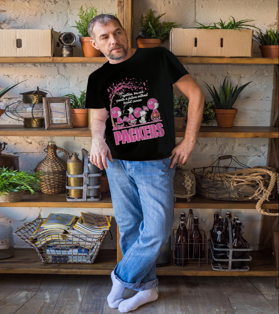 Together We Can Create A Future Without Breast Cancer Packers And Peanuts Collaboration T-Shirt