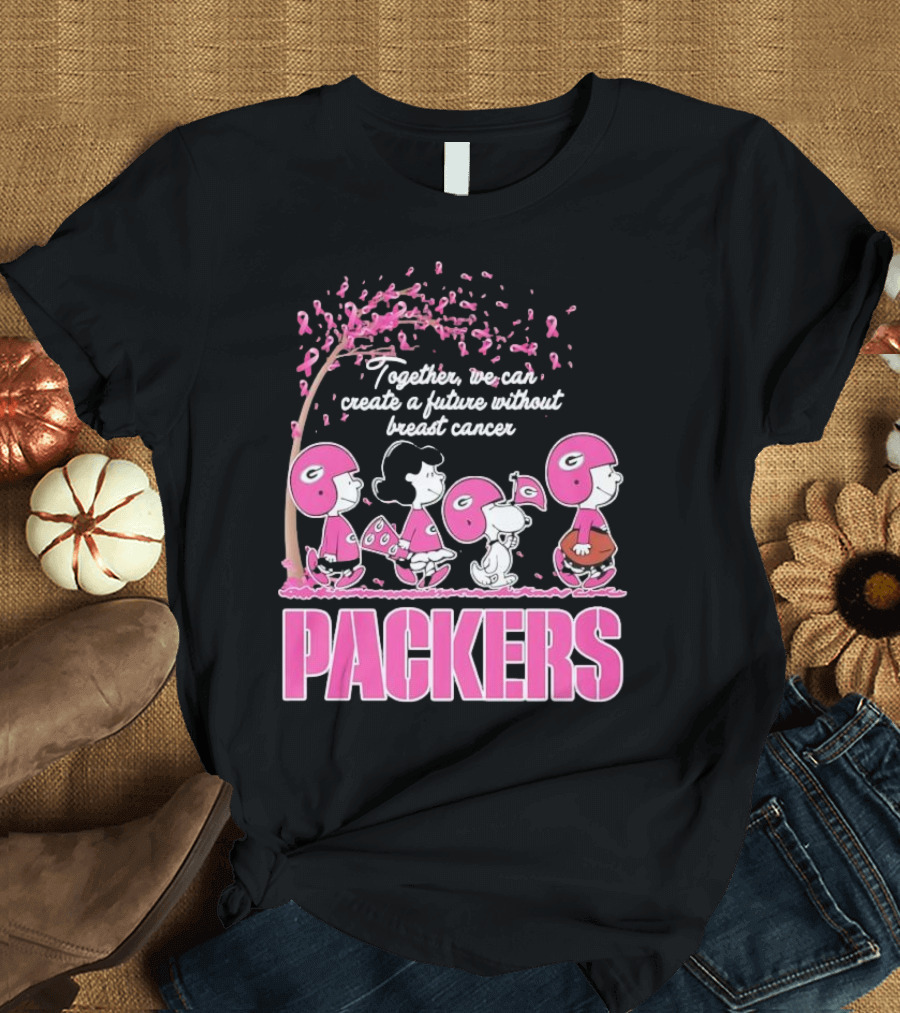 Together We Can Create A Future Without Breast Cancer Packers And Peanuts Collaboration T-Shirt