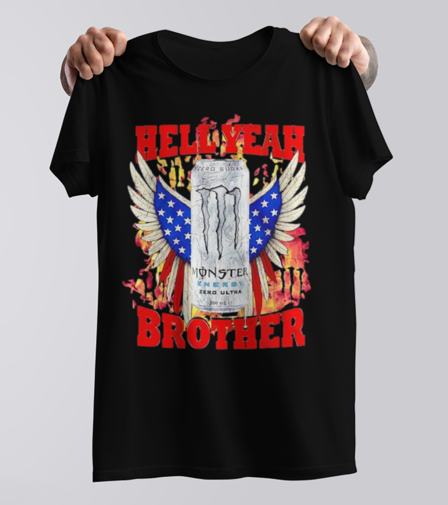 Hell Yeah Brother Zero Sugar White Monster Energy Eagles Wings America T-Shirt