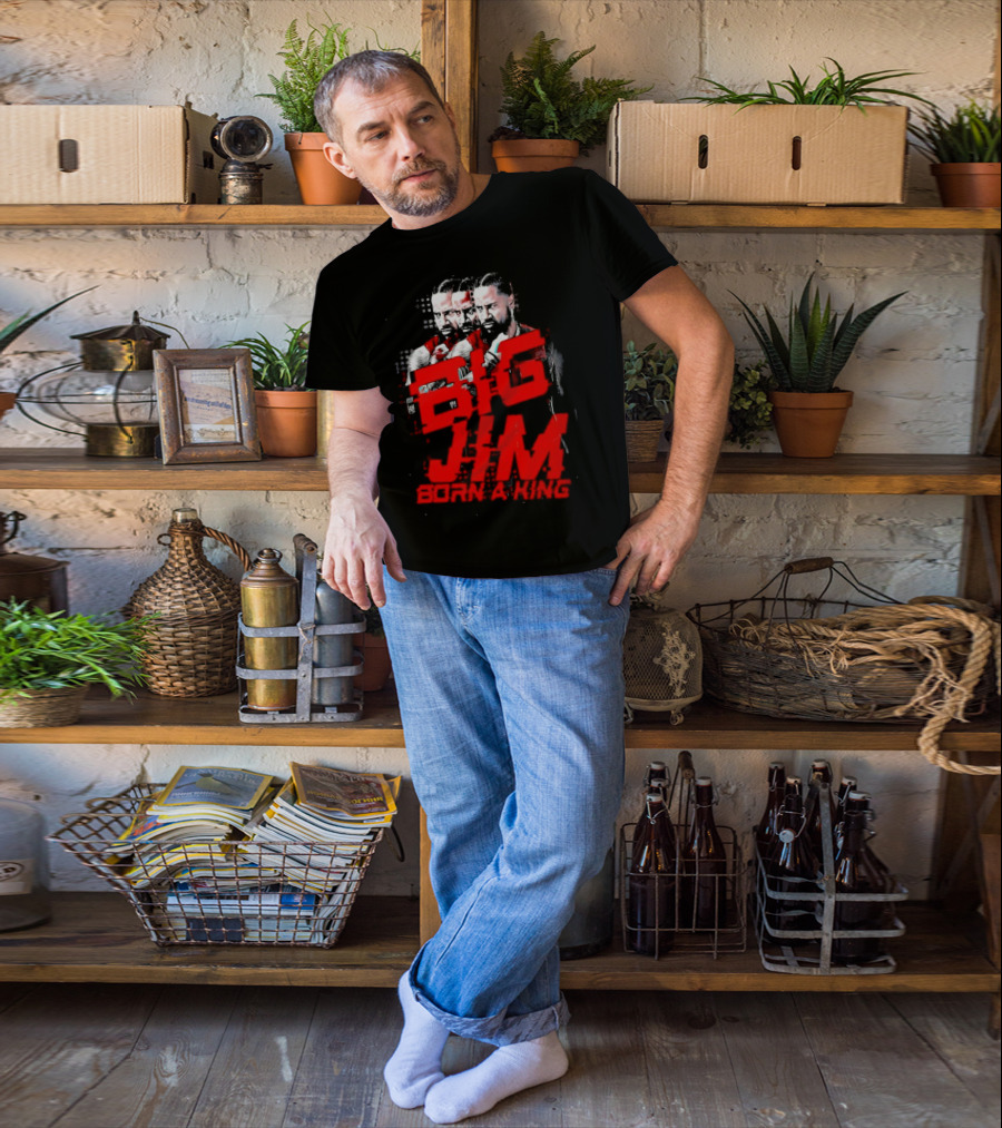 Big Jim Jimmy Uso Born A King T-Shirt