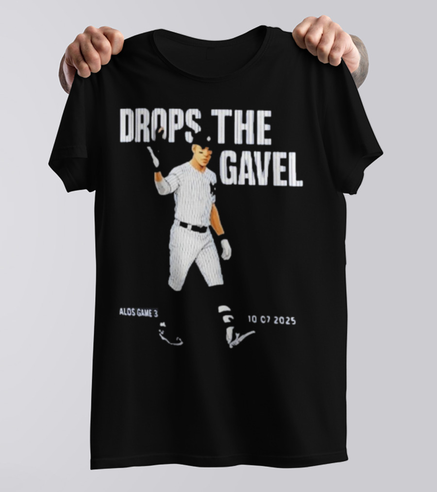 ALDS Game 3 Cam Schlittler Drops The Gavel Yankees 10 07 2023 T-Shirt