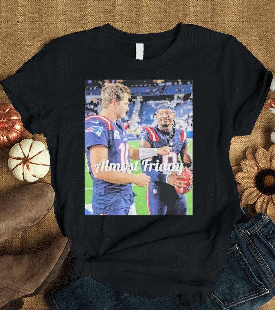Almost Friday Drake Maye Stefon Diggs Football Moment T-Shirt