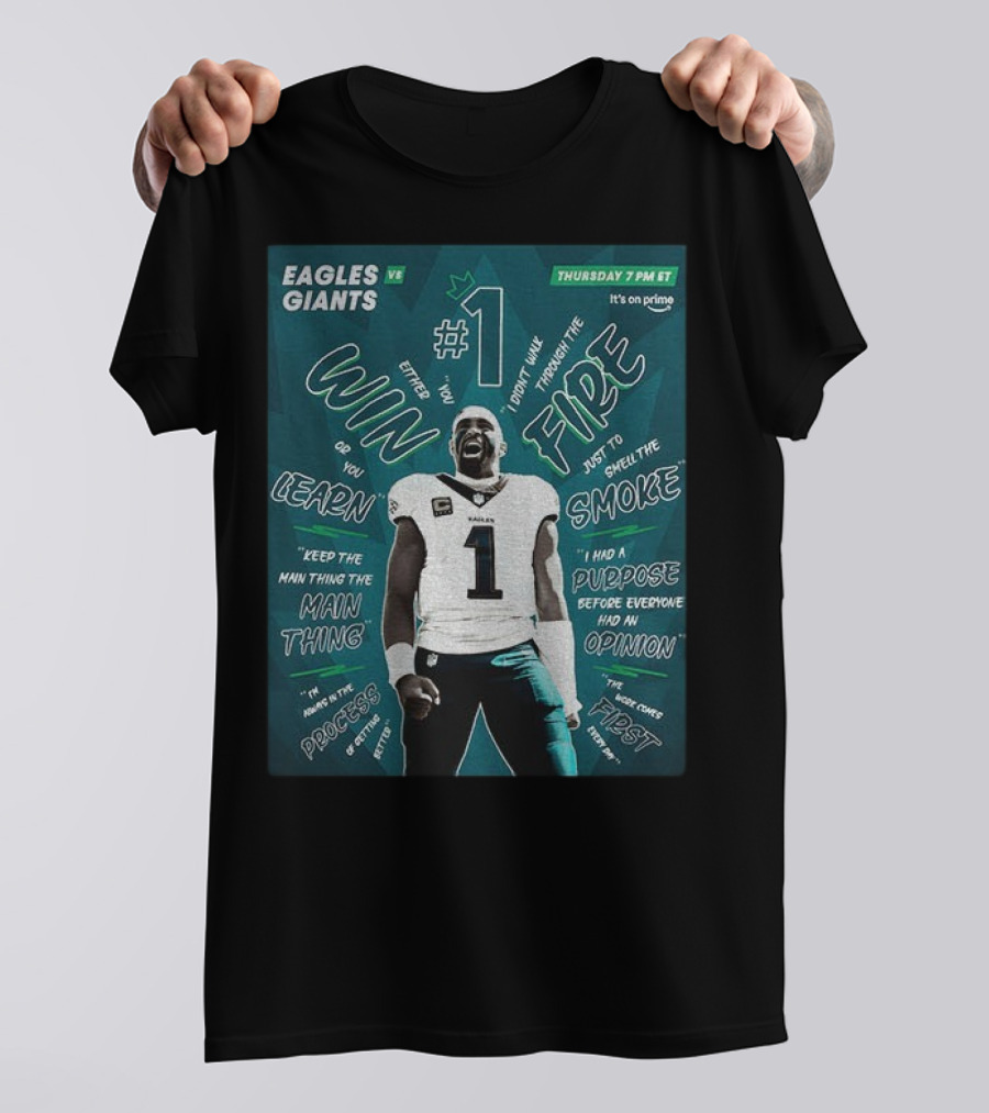 Eagles Vs Giants NFL Thursday Prime Jalen Hurts Win Or Learn Main Thing T-Shirt