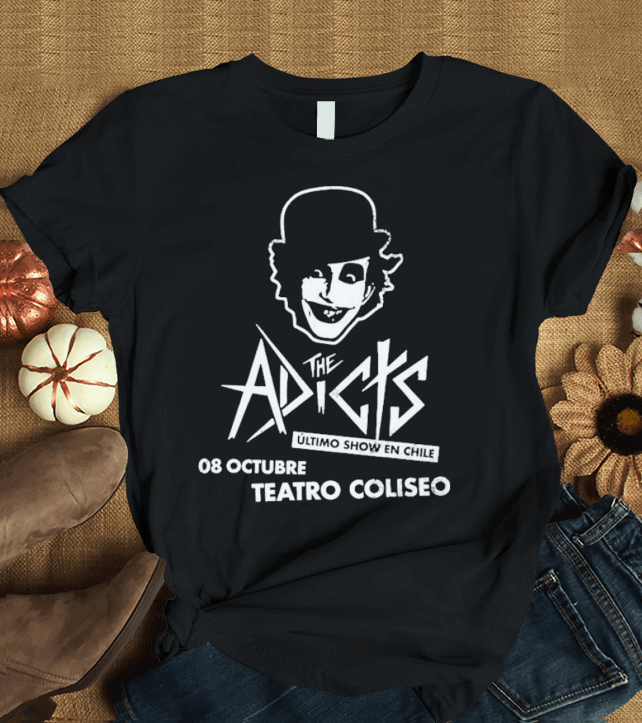 The Adicts Ultimo Show En Chile 08 Octubre Teatro Coliseo T-Shirt