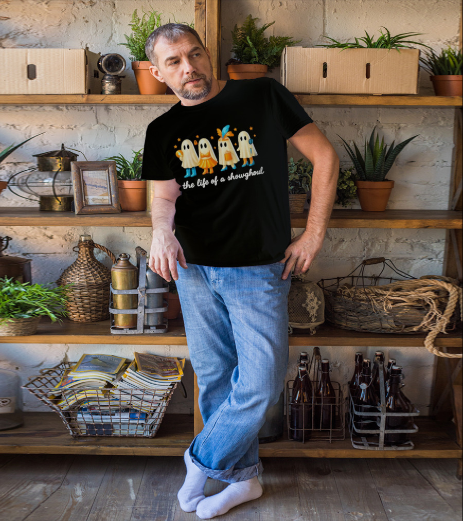The Life Of A Showghoul Funny Spooky Halloween Spirit Outfits And Accessories T-Shirt