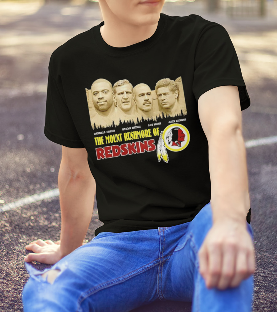 The Mount Rushmore Of Redskins Darrell Green Sammy Baugh Art Monk John Riggins T-Shirt