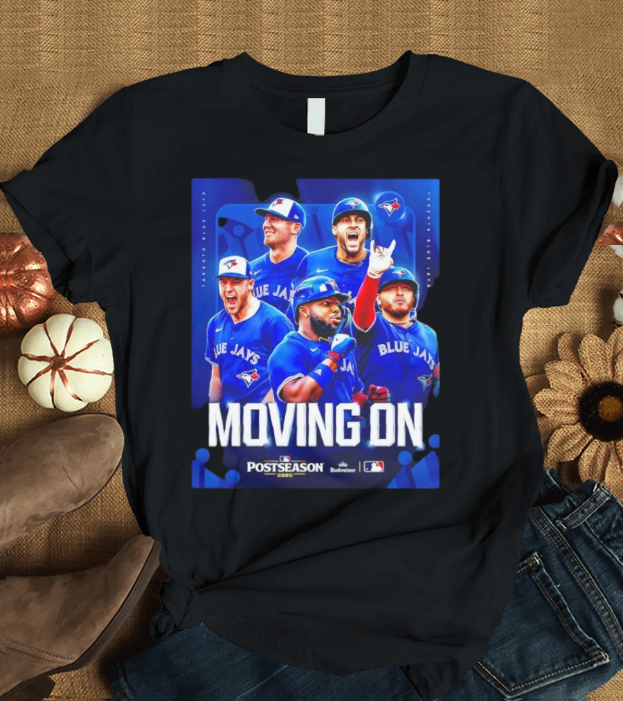 Toronto Blue Jays Moving On Postseason 2025 American League Championship Series T-Shirt