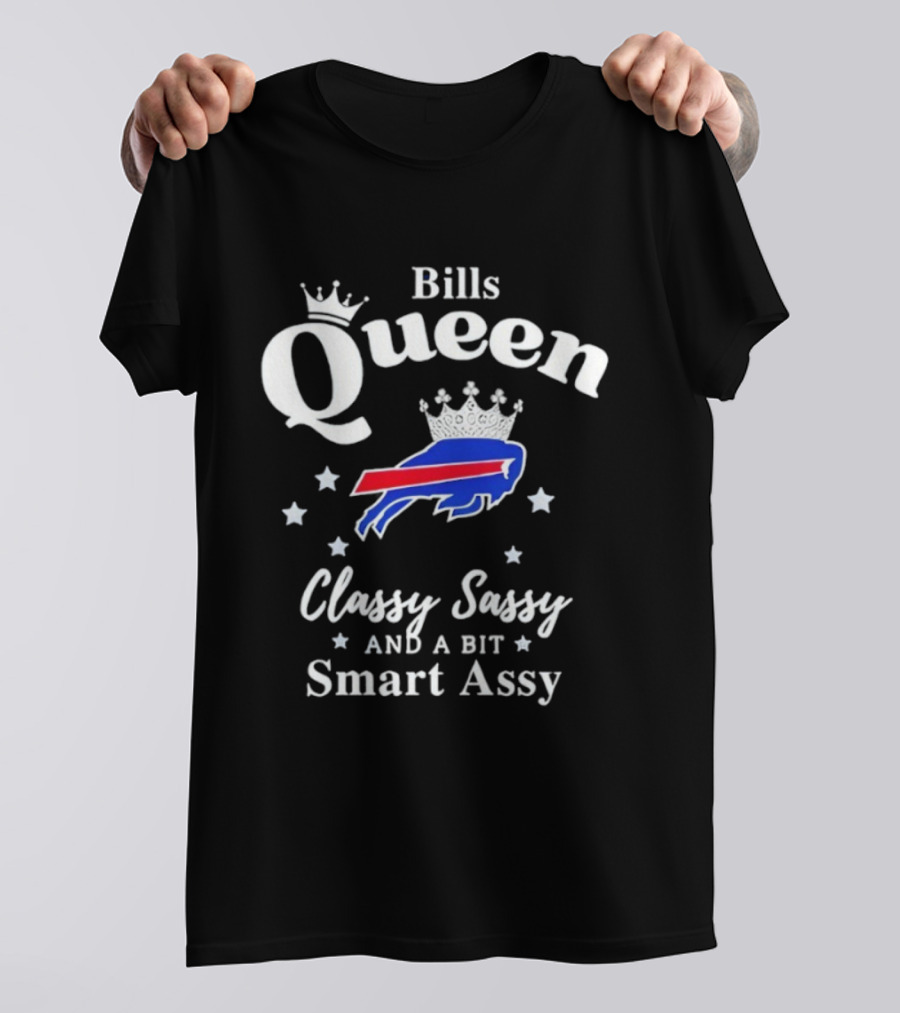 Buffalo Bills Queen Classy Sassy Smart Assy NFL Apparel T-Shirt