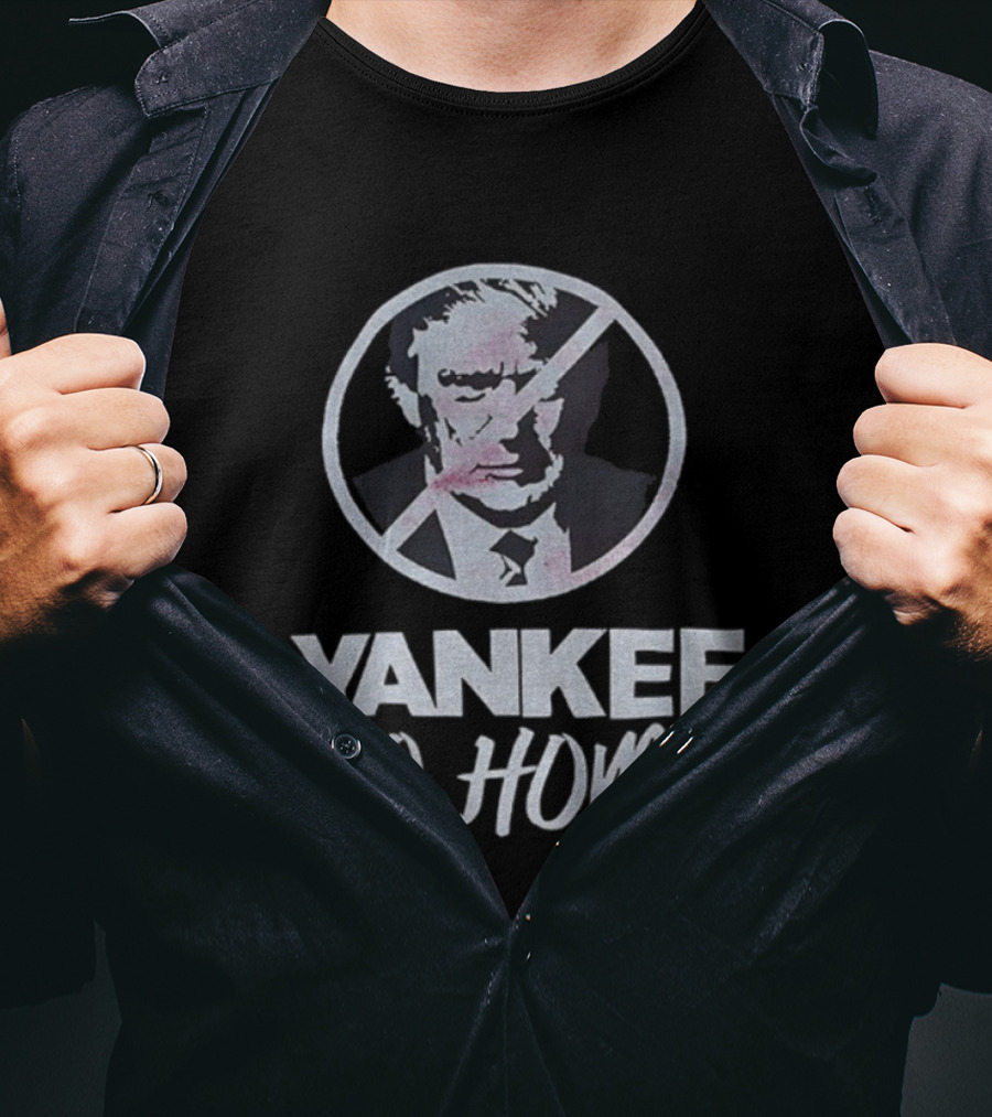 Yankee Go Home Donald Trump Prohibition Signs T-Shirt