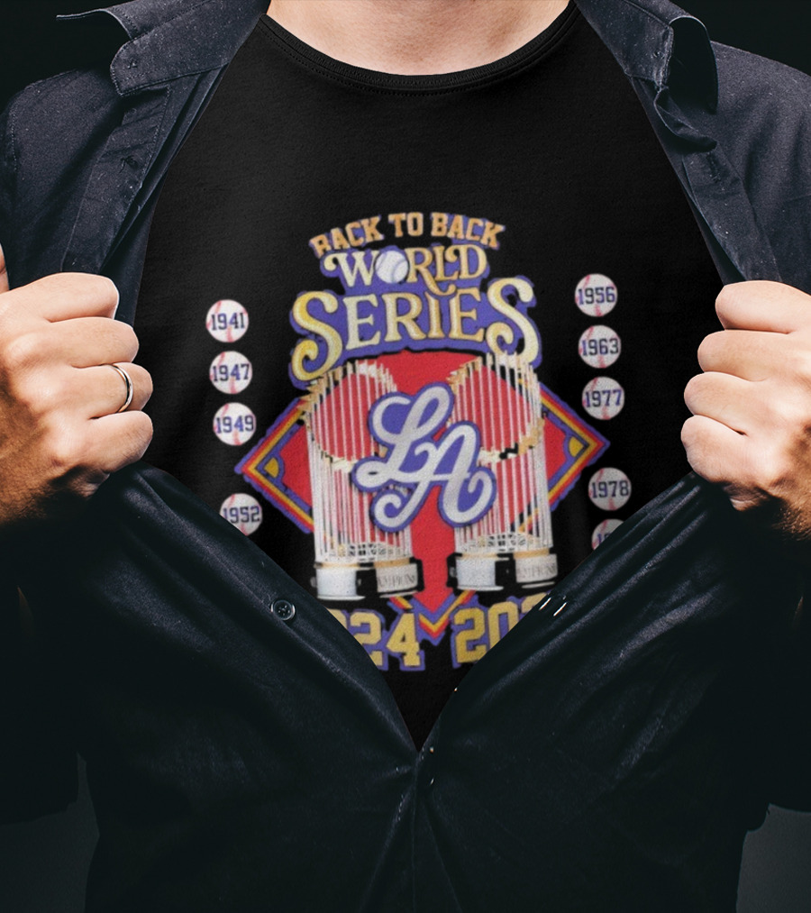 Back To Back World Series 2024 2025 LA Baseball Champions T-Shirt