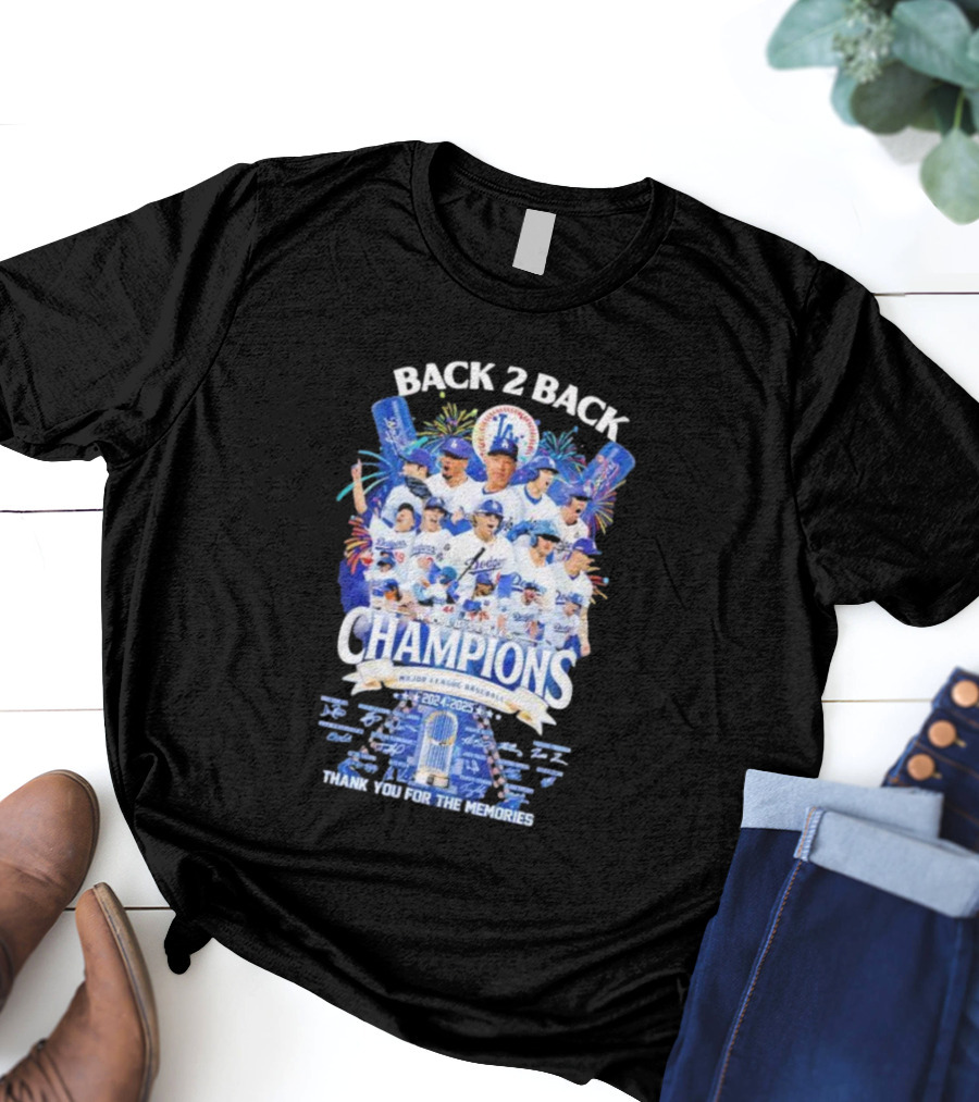 Back 2 Back Los Angeles Dodgers World Series Champions 2024-2025 Major League Baseball Thank You For The Memories T-Shirt