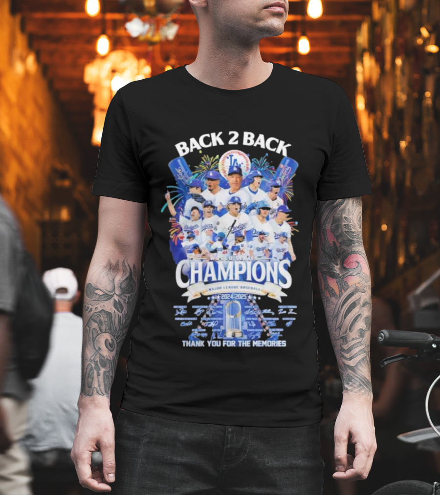 Back 2 Back Los Angeles Dodgers World Series Champions 2024-2025 Major League Baseball Thank You For The Memories T-Shirt