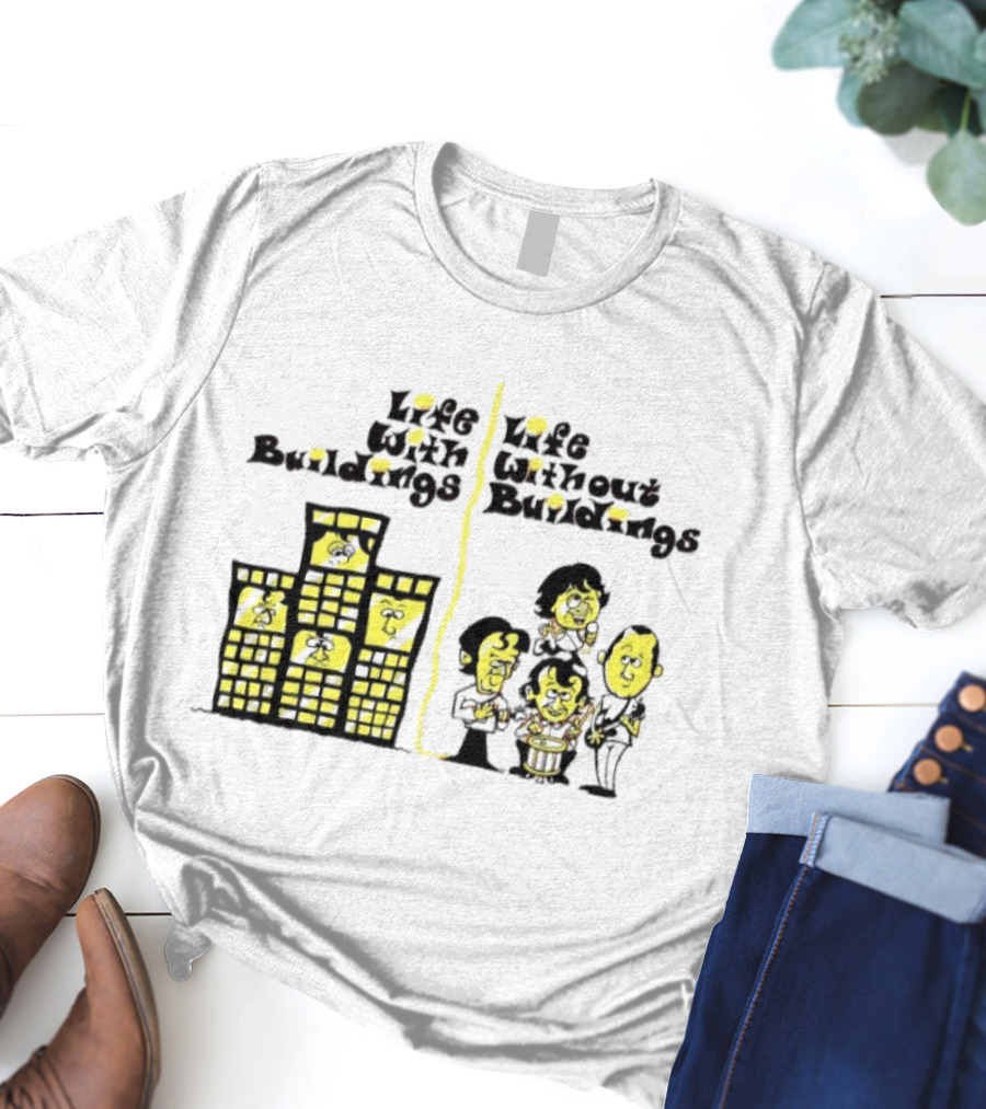 Life With Buildings Life Without Buildings Comic Style Character Contrast T-Shirt